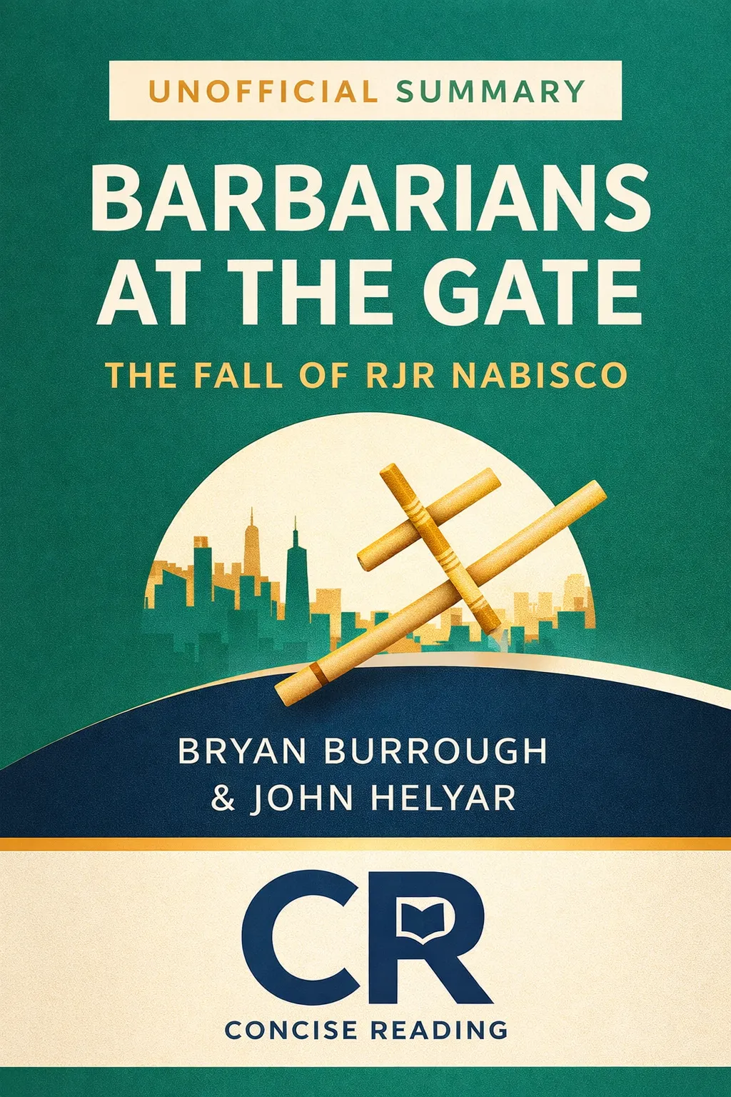Barbarians at the Gate book cover by Bryan Burrough and John Helyar - Free PDF Summary