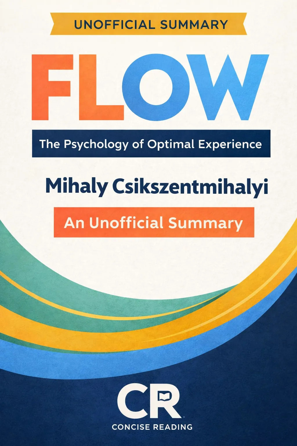 Flow book cover by Mihaly Csikszentmihalyi – free PDF summary by Concise Reading