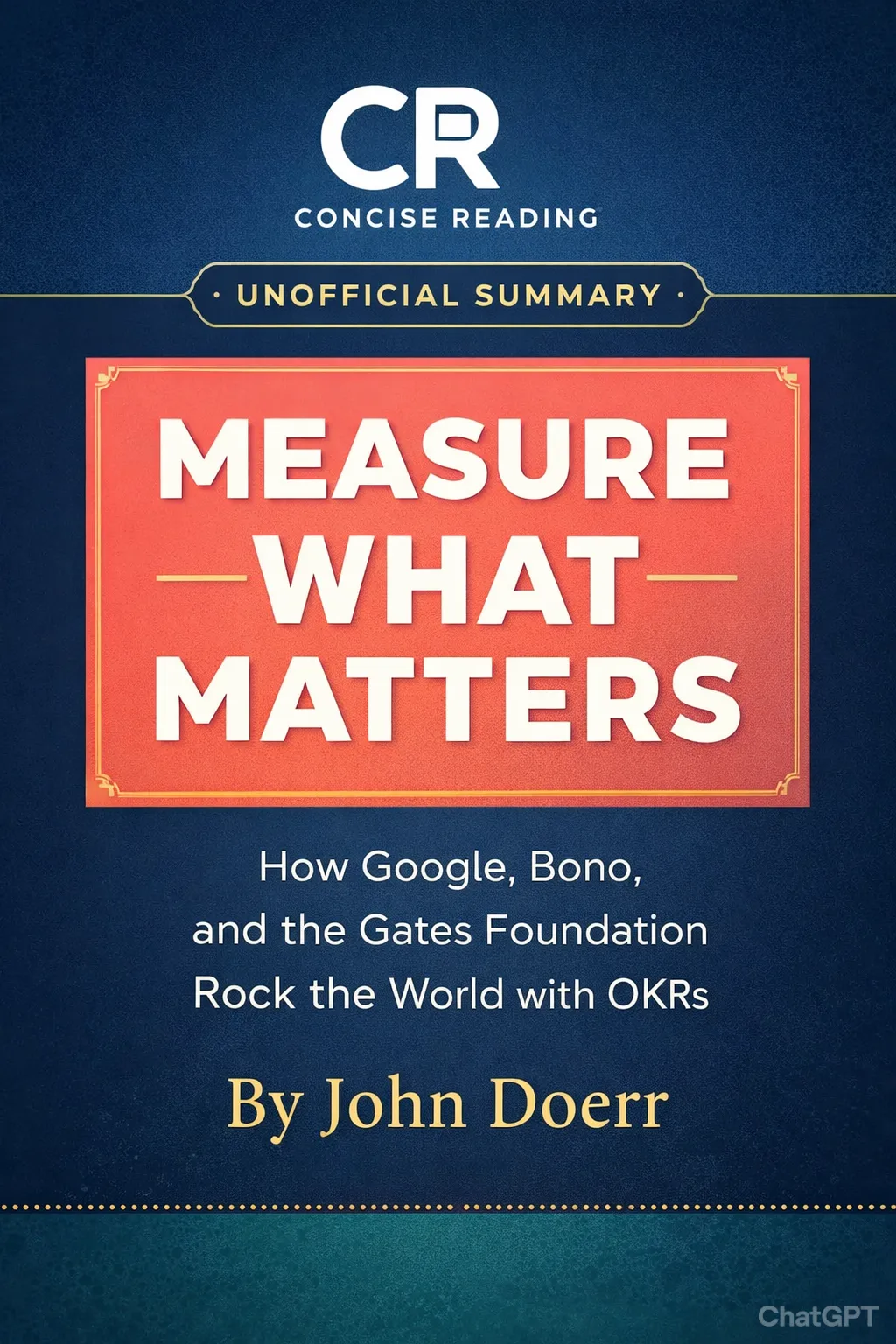 Measure What Matters summary PDF by John Doerr explaining the OKR goal setting framework for business growth