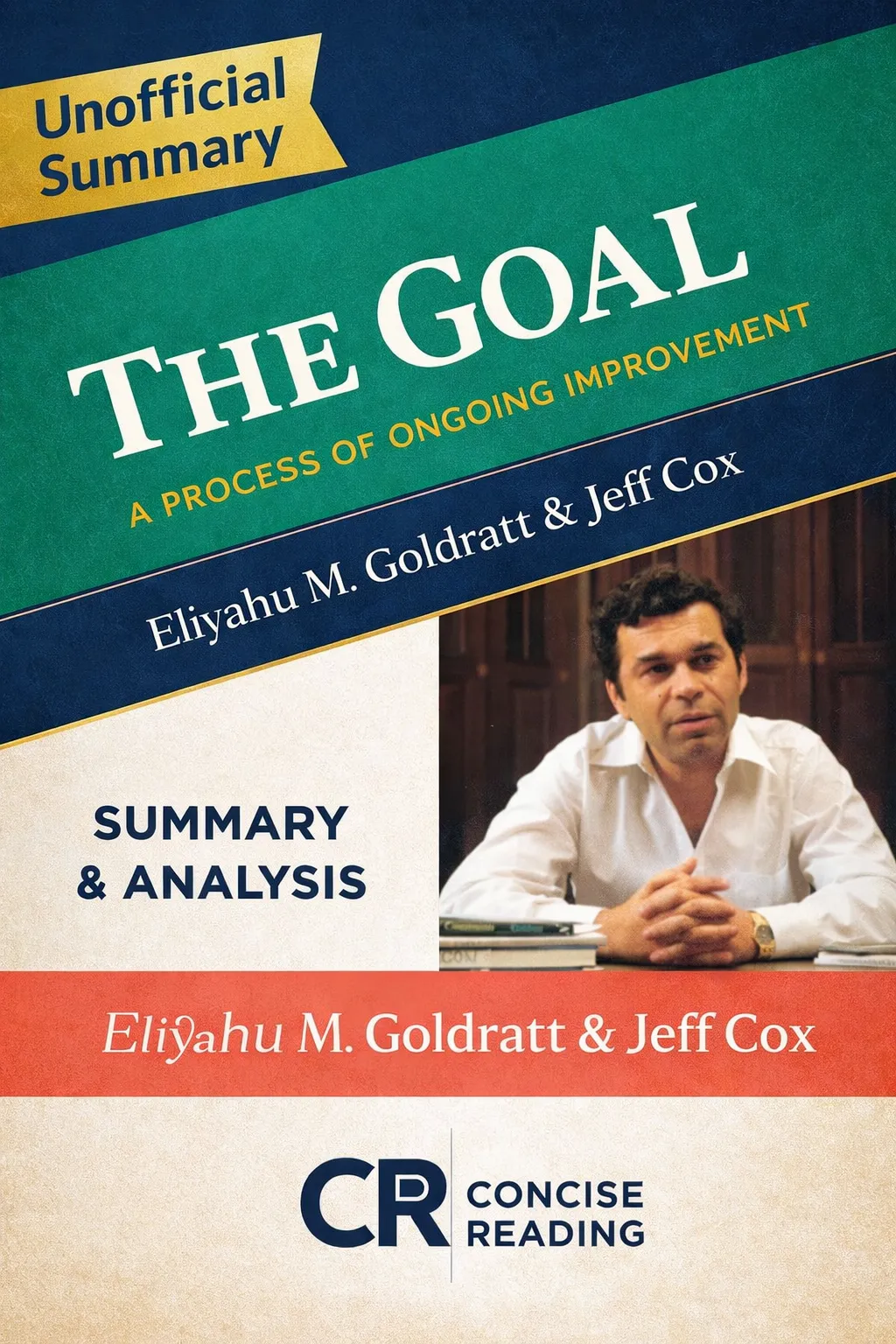 The Goal by Eliyahu M Goldratt book cover for free PDF summary download Concise Reading