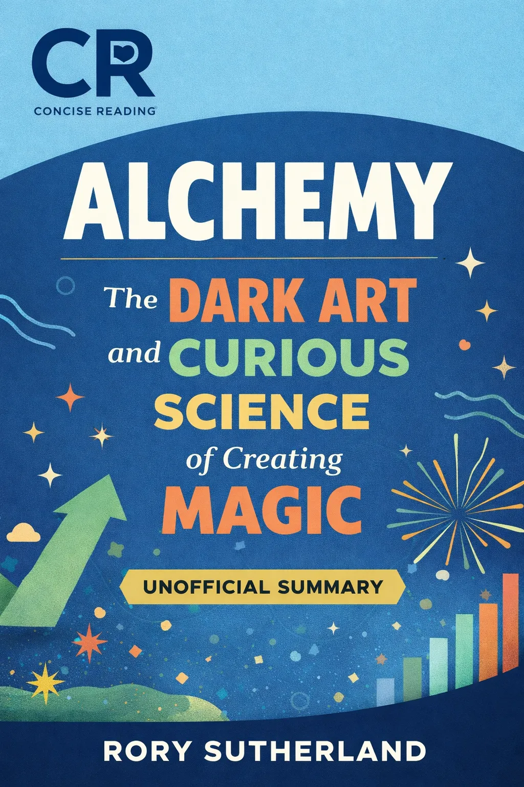 Alchemy by Rory Sutherland book summary cover image for marketing psychology and business insights
