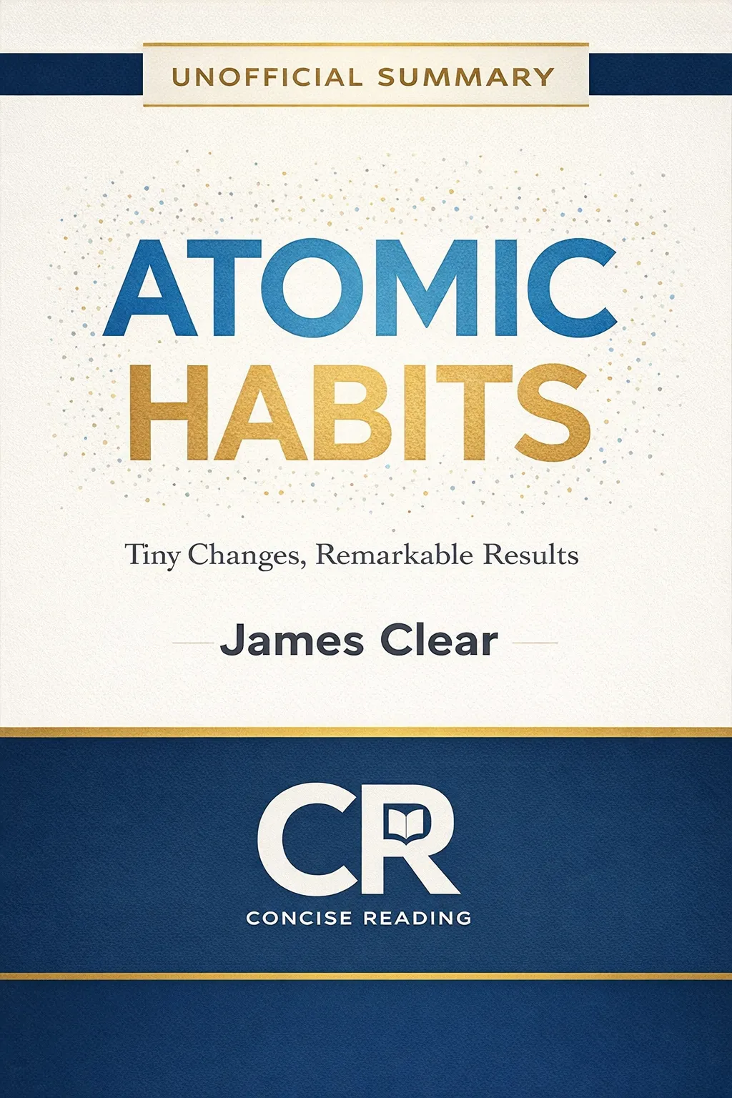 Atomic Habits summary by James Clear — free and premium book summary on Concise Reading