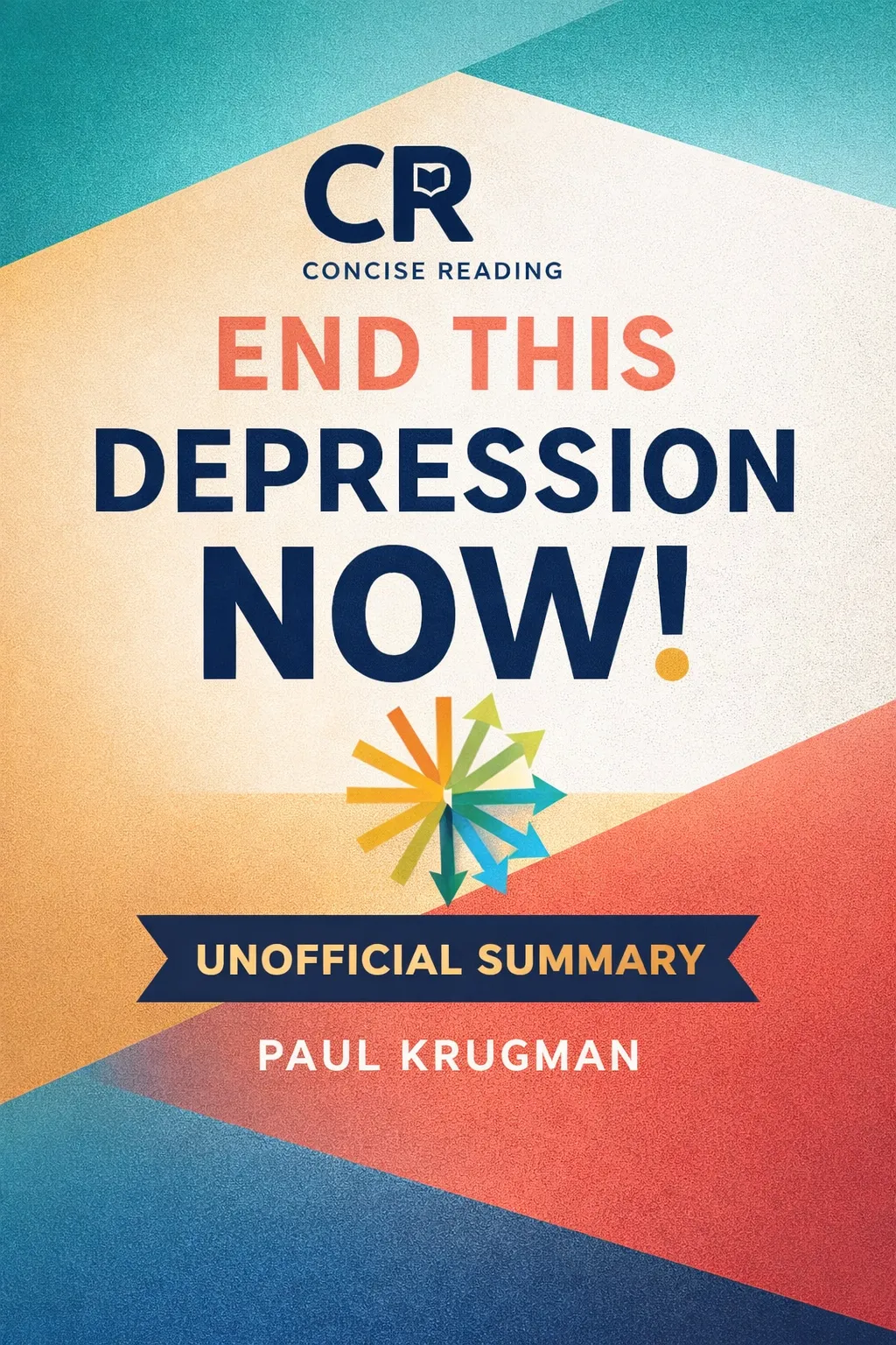 End This Depression Now by Paul Krugman book cover summary economics