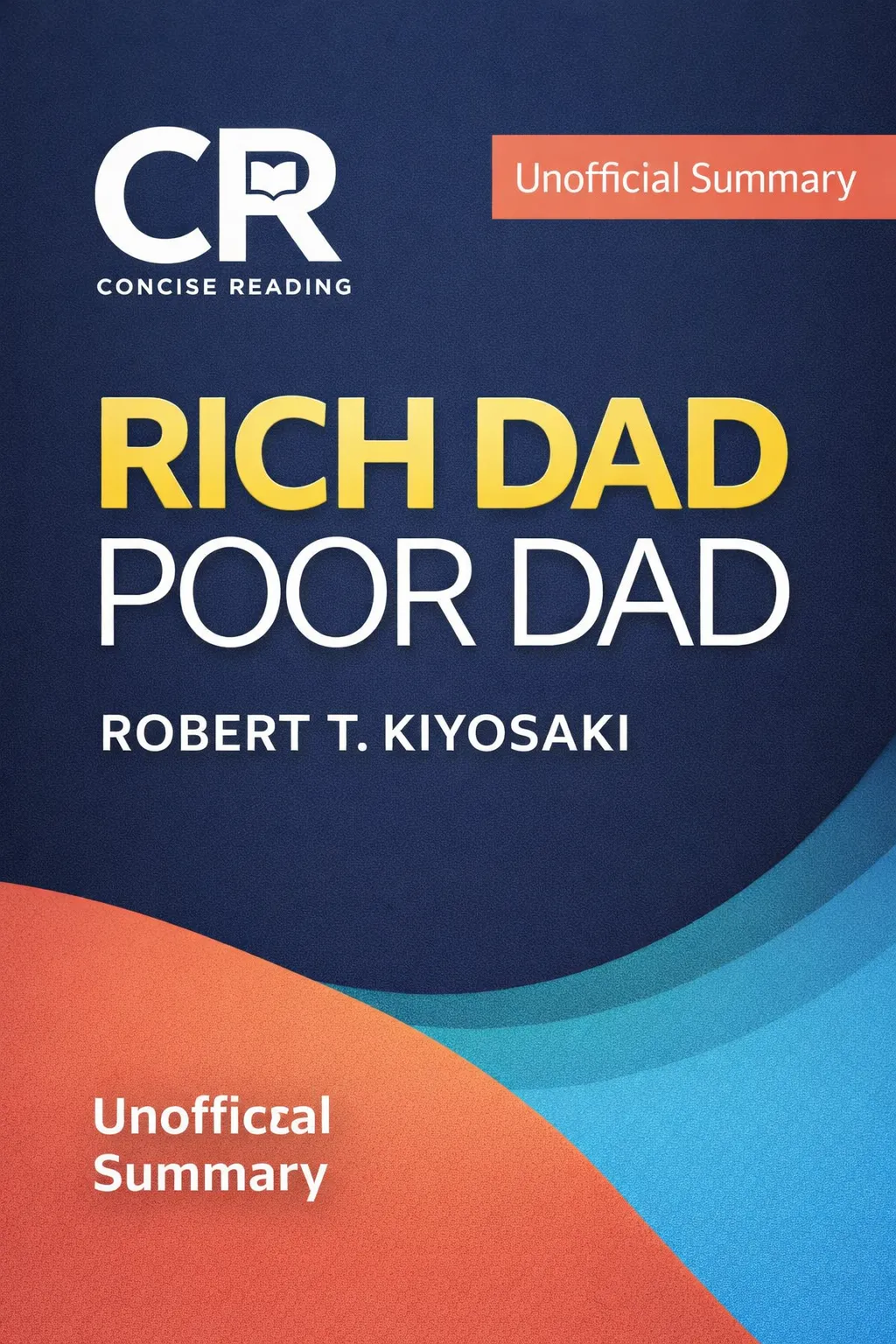 Rich Dad Poor Dad book cover by Robert T. Kiyosaki — featured in Concise Reading summary