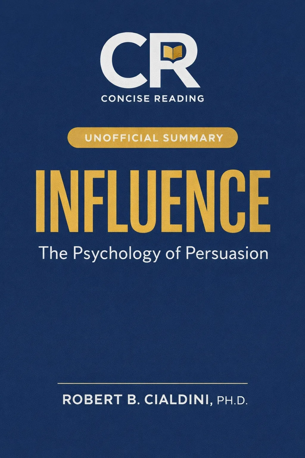 Influence by Robert B. Cialdini book cover — summary available at Concise Reading