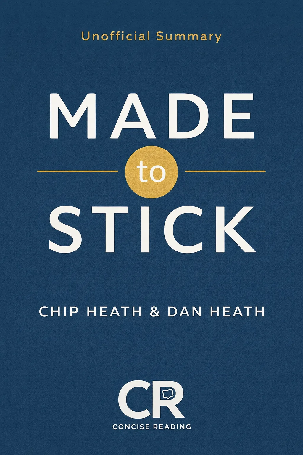Made to Stick by Chip Heath and Dan Heath book cover