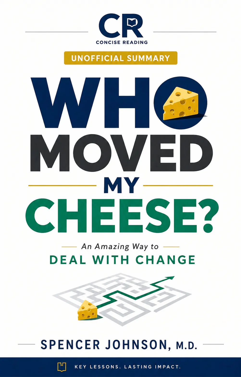 Who Moved My Cheese by Spencer Johnson — Free and Premium Summary on Concise Reading