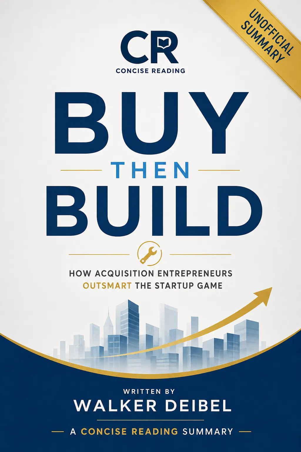 Buy Then Build by Walker Deibel book cover — acquisition entrepreneurship summary